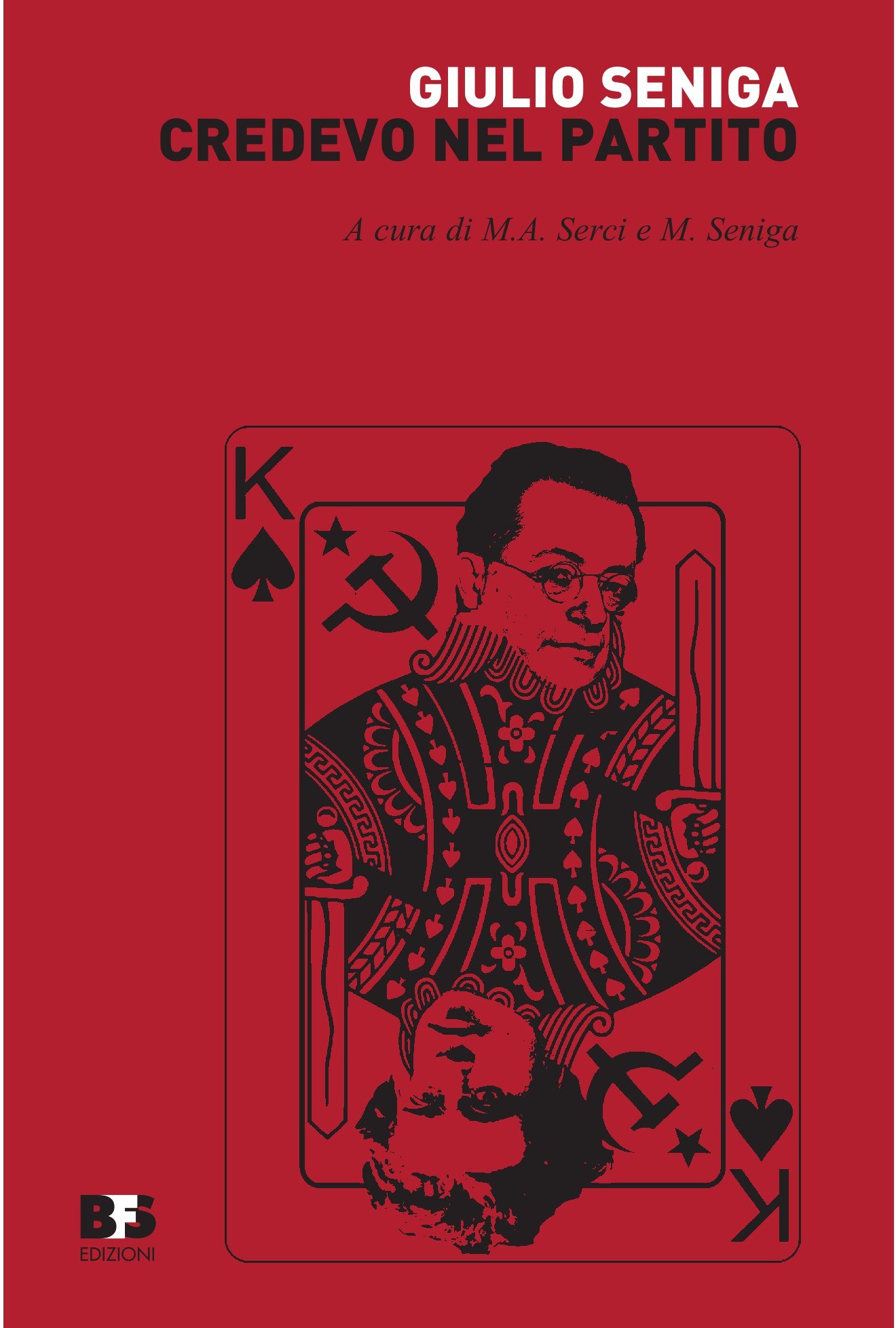 Copertina del libro Credevo nel Partito di Giulio Seniga
